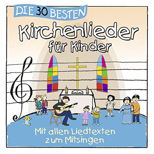 Die 30 besten Kirchenlieder für Kinder - mit allen Liedtexten zum Mitsingen Die 30 besten Kirchenlieder für Kinder - mit allen Liedtexten zum Mitsingen von UNIVERSAL MUSIC GROUP