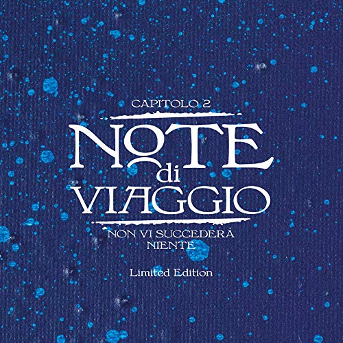 Note Di Viaggio Capitolo 2: Non VI Succedera Niente Note Di Viaggio Capitolo 2: Non VI Succedera Niente von UNIVERSAL MUSIC GROUP