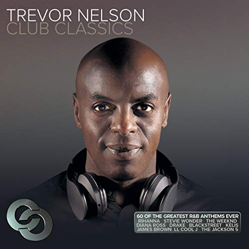 Trevor Nelson Club Classics von UNIVERSAL MUSIC GROUP