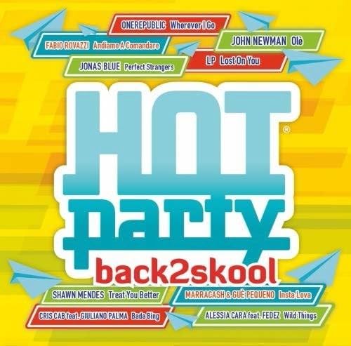 Hot Party Back2Skool 2016 / Various von UNIVERSAL STRATEGIC
