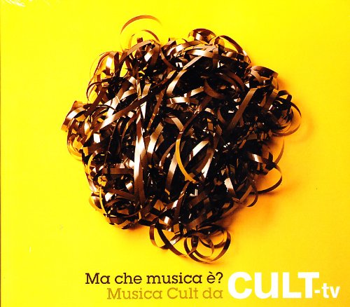 Ma Che Musica E'? Musica Cult Da Cult TV von UNIVERSAL STRATEGIC