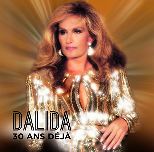 Dalida 30 Ans Deja (2lp Gatefold) [Vinyl LP] von UNIVERSAL