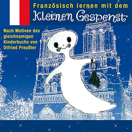 Das Kleine Gespenst - Französisch lernen mit dem kleinen Gespenst - Mit Wörterbuch nach dem Kinderbuch von Otfried Preußler Das Kleine Gespenst - Französisch lernen mit dem kleinen Gespenst - Mit Wörterbuch nach dem Kinderbuch von Otfried Preußler von UNIVERSAL