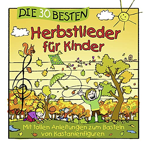 Die 30 besten Herbstlieder für Kinder Die 30 besten Herbstlieder für Kinder von UNIVERSAL MUSIC GROUP