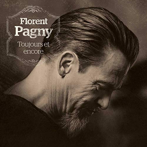 Florent Pagny - Toujours Et Encore von UNIVERSAL