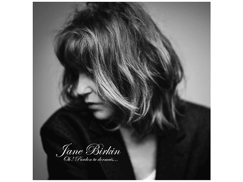 Jane Birkin - OH! PARDON TU DORMAIS (CD) von UNIVERSAL