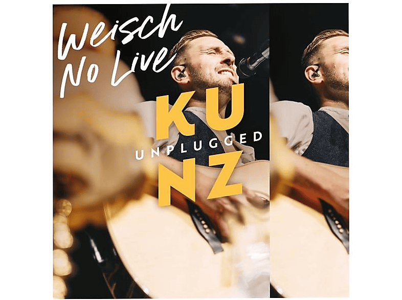 Kunz - Weisch no (Live Unplugged) (CD) von UNIVERSAL
