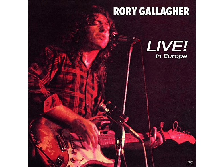 Rory Gallagher - Live! In Europe (Remastered 2011) (CD) von UNIVERSAL