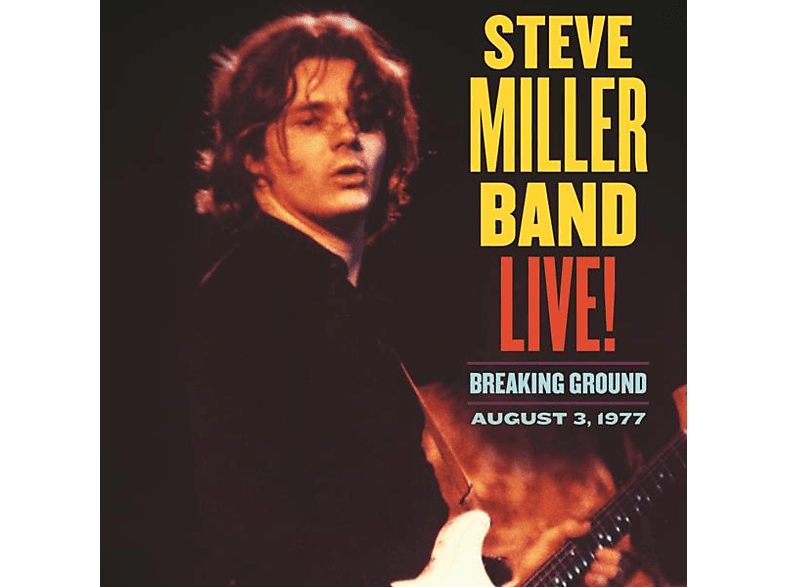 Steve Miller Band - Live! Breaking Ground August 3, 1977 (CD) von UNIVERSAL