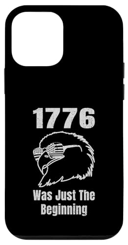 1776 Was Just the Beninning Eagle USA Flage Patriotic Hülle für iPhone 12 mini 1776 Was Just the Beninning Eagle USA Flage Patriotic Hülle für iPhone 12 mini von US Independence Day co. Proud America