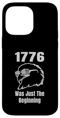 1776 Was Just the Beninning Eagle USA Flage Patriotic Hülle für iPhone 14 Pro Max 1776 Was Just the Beninning Eagle USA Flage Patriotic Hülle für iPhone 14 Pro Max von US Independence Day co. Proud America