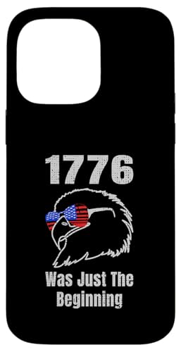 1776 Was Just the Beninning Eagle USA Flage Patriotic Hülle für iPhone 14 Pro Max 1776 Was Just the Beninning Eagle USA Flage Patriotic Hülle für iPhone 14 Pro Max von US Independence Day co. Proud America