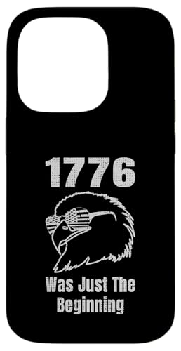 1776 Was Just the Beninning Eagle USA Flage Patriotic Hülle für iPhone 14 Pro 1776 Was Just the Beninning Eagle USA Flage Patriotic Hülle für iPhone 14 Pro von US Independence Day co. Proud America