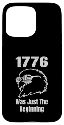 1776 Was Just the Beninning Eagle USA Flage Patriotic Hülle für iPhone 15 Pro Max 1776 Was Just the Beninning Eagle USA Flage Patriotic Hülle für iPhone 15 Pro Max von US Independence Day co. Proud America