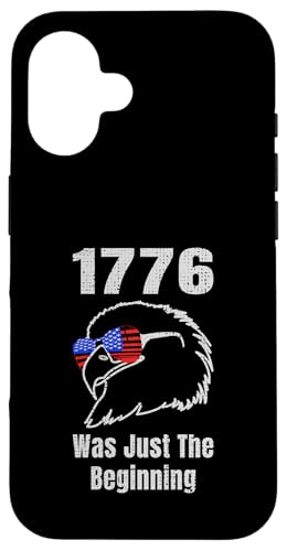 1776 Was Just the Beninning Eagle USA Flage Patriotic Hülle für iPhone 16 1776 Was Just the Beninning Eagle USA Flage Patriotic Hülle für iPhone 16 von US Independence Day co. Proud America