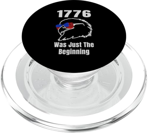 1776 Was Just the Beninning Eagle USA Flage Patriotic PopSockets PopGrip für MagSafe 1776 Was Just the Beninning Eagle USA Flage Patriotic PopSockets PopGrip für MagSafe von US Independence Day co. Proud America