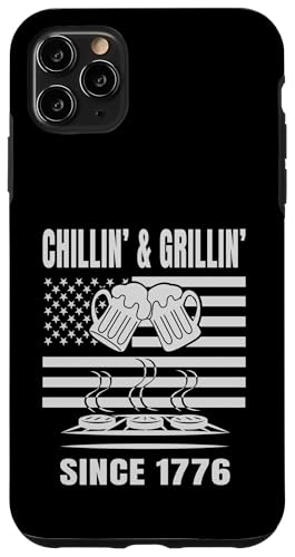 Chillin´ and Grillin´ Since 1776 Bier Grill USA Flage Hülle für iPhone 11 Pro Max Chillin´ and Grillin´ Since 1776 Bier Grill USA Flage Hülle für iPhone 11 Pro Max von US Independence Day co. Proud America