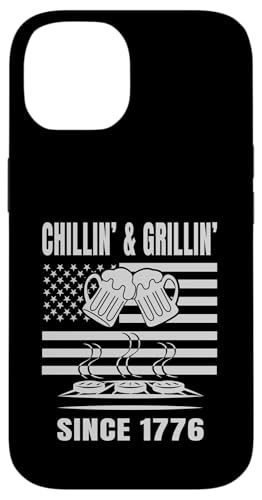 Chillin´ and Grillin´ Since 1776 Bier Grill USA Flage Hülle für iPhone 14 Chillin´ and Grillin´ Since 1776 Bier Grill USA Flage Hülle für iPhone 14 von US Independence Day co. Proud America