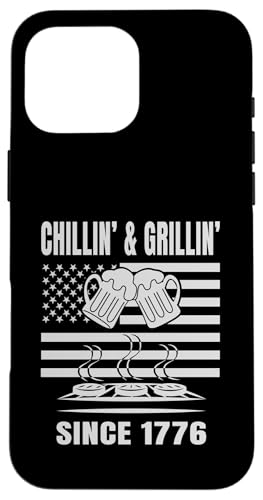 Chillin´ and Grillin´ Since 1776 Bier Grill USA Flage Hülle für iPhone 16 Pro Max von US Independence Day co. Proud America