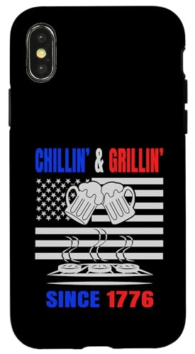 Chillin´ and Grillin´ Since 1776 Bier Grill USA Flage Hülle für iPhone X/XS Chillin´ and Grillin´ Since 1776 Bier Grill USA Flage Hülle für iPhone X/XS von US Independence Day co. Proud America