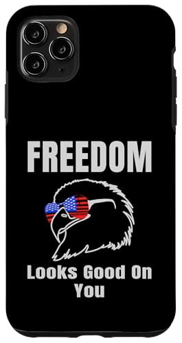 Freedom Looks Good On You American Eagle USA Flage Patriotic Hülle für iPhone 11 Pro Max Freedom Looks Good On You American Eagle USA Flage Patriotic Hülle für iPhone 11 Pro Max von US Independence Day co. Proud America