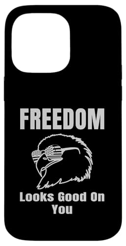 Freedom Looks Good On You American Eagle USA Flage Patriotic Hülle für iPhone 14 Pro Max von US Independence Day co. Proud America