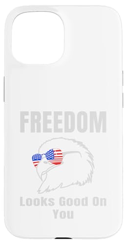Freedom Looks Good On You American Eagle USA Flage Patriotic Hülle für iPhone 15 Freedom Looks Good On You American Eagle USA Flage Patriotic Hülle für iPhone 15 von US Independence Day co. Proud America