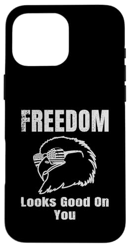 Freedom Looks Good On You American Eagle USA Flage Patriotic Hülle für iPhone 16 Pro Max Freedom Looks Good On You American Eagle USA Flage Patriotic Hülle für iPhone 16 Pro Max von US Independence Day co. Proud America