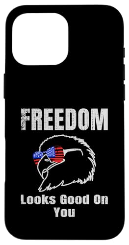 Freedom Looks Good On You American Eagle USA Flage Patriotic Hülle für iPhone 16 Pro Max Freedom Looks Good On You American Eagle USA Flage Patriotic Hülle für iPhone 16 Pro Max von US Independence Day co. Proud America