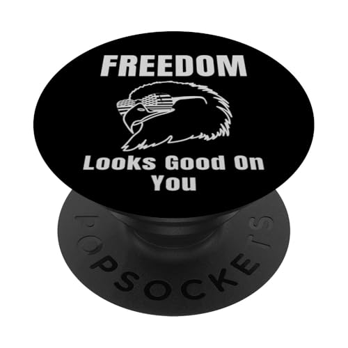 Freedom Looks Good On You American Eagle USA Flage Patriotic PopSockets Klebender PopGrip von US Independence Day co. Proud America