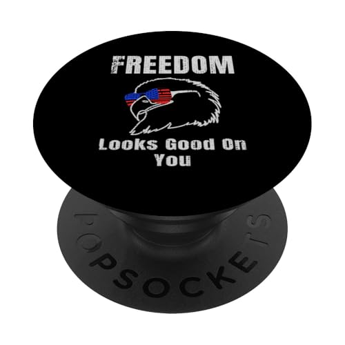 Freedom Looks Good On You American Eagle USA Flage Patriotic PopSockets Klebender PopGrip Freedom Looks Good On You American Eagle USA Flage Patriotic PopSockets Klebender PopGrip von US Independence Day co. Proud America