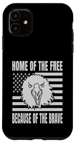 Home Of The Free Because Of The Brave Eagle USA Flage Hülle für iPhone 11 Home Of The Free Because Of The Brave Eagle USA Flage Hülle für iPhone 11 von US Independence Day co. Proud America
