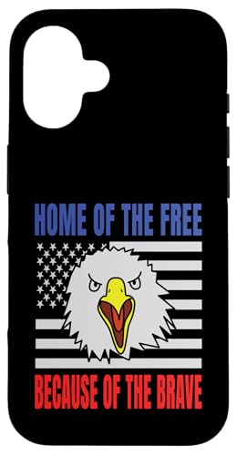Home Of The Free Because Of The Brave Eagle USA Flage Hülle für iPhone 16 Home Of The Free Because Of The Brave Eagle USA Flage Hülle für iPhone 16 von US Independence Day co. Proud America