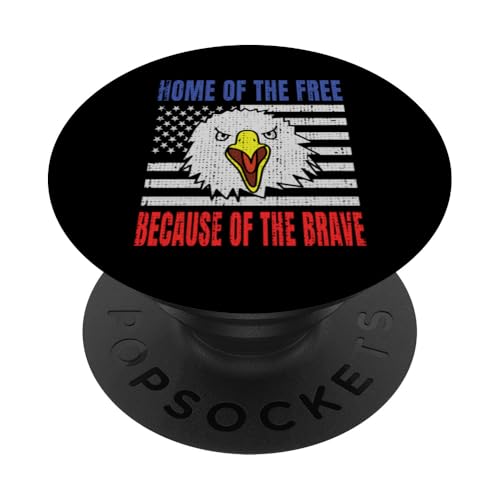 Home Of The Free Because Of The Brave Eagle USA Flage PopSockets Klebender PopGrip Home Of The Free Because Of The Brave Eagle USA Flage PopSockets Klebender PopGrip von US Independence Day co. Proud America