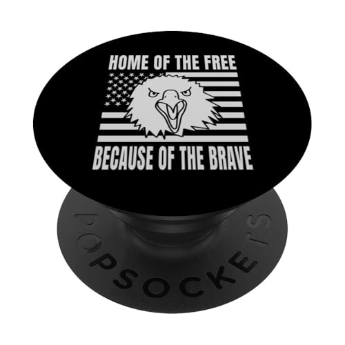 Home Of The Free Because Of The Brave Eagle USA Flage PopSockets Klebender PopGrip Home Of The Free Because Of The Brave Eagle USA Flage PopSockets Klebender PopGrip von US Independence Day co. Proud America