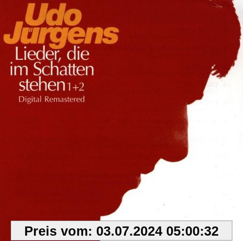 Lieder, die im Schatten stehen 1+2 von Udo Jürgens