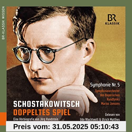 Dmitri Schostakowitsch - Doppeltes Spiel von Udo Wachtveitl