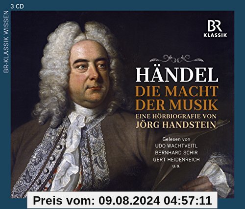 Georg Friedrich Händel - Die Macht der Musik: Eine Hörbiografie [3 CDs] von Udo Wachtveitl