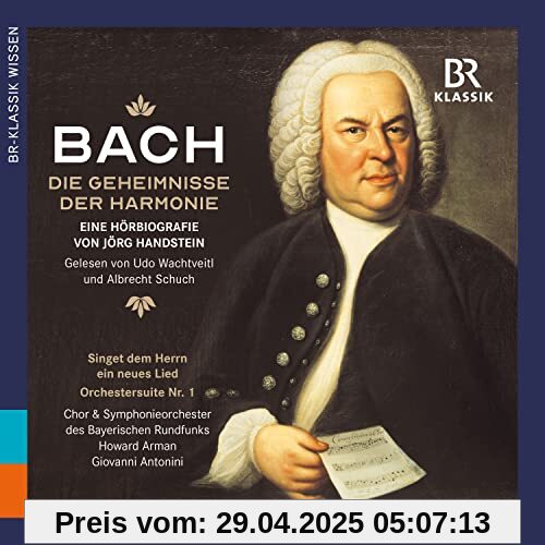 J. S. Bach: Die Geheimnisse der Harmonie - eine Hörbiografie von Jörg Handstein von Udo Wachtveitl