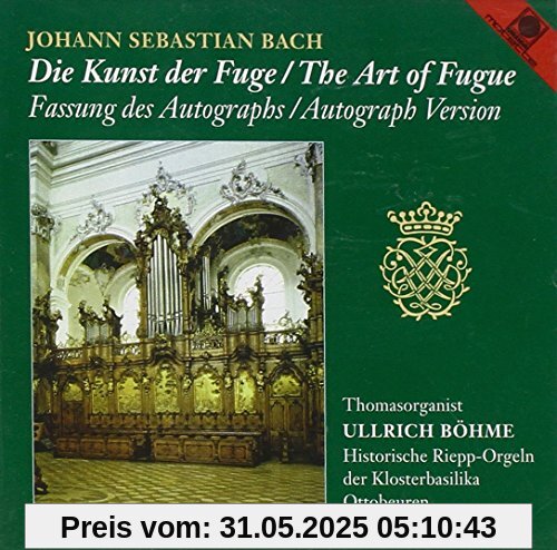 Die Kunst der Fuge / The Art of Fugue - Fassung des Autographs / Autograph Version von Ullrich Böhme