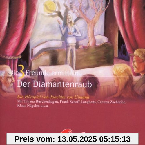 Die 3 Freunde ermitteln - Folge 5 - Der Diamantenraub von Ulmann, Joachim Von