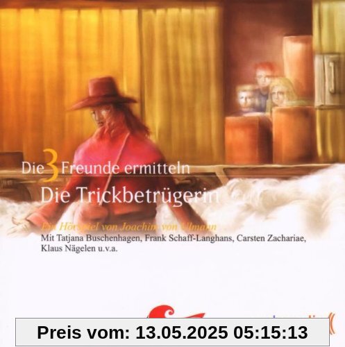 Die 3 Freunde ermitteln - Folge 7 - Die Trickbetrügerin Die 3 Freunde ermitteln - Folge 7 - Die Trickbetrügerin von Ulmann, Joachim Von