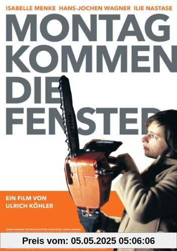 Montag kommen die Fenster Montag kommen die Fenster von Ulrich Köhler