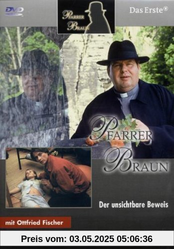 Pfarrer Braun - Der unsichtbare Beweis von Ulrich Stark