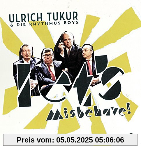Let's Misbehave! Let's Misbehave! von Ulrich Tukur & Die Rhythmus Boys