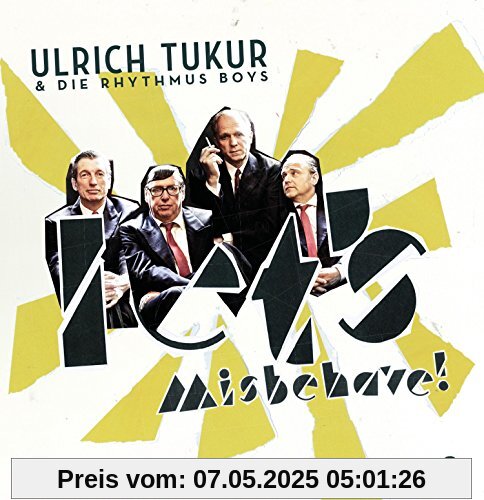 Let's Misbehave! von Ulrich Tukur & Die Rhythmus Boys