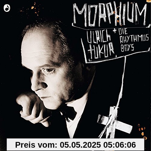 Morphium von Ulrich Tukur & Die Rhythmus Boys