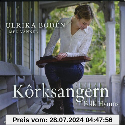 Korksangern-Folk Hymns von Ulrika Boden