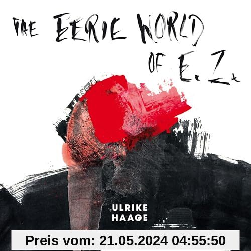 The Eerie World of E.Z. (Limited, White Vinyl) [Vinyl LP] von Ulrike Haage