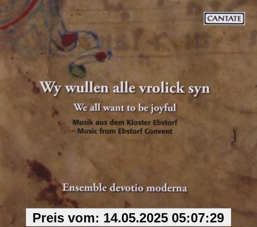 Wy Wullen Alle Vrolick Syn.Kloster Ebstorf Wy Wullen Alle Vrolick Syn.Kloster Ebstorf von Ulrike Volkhardt